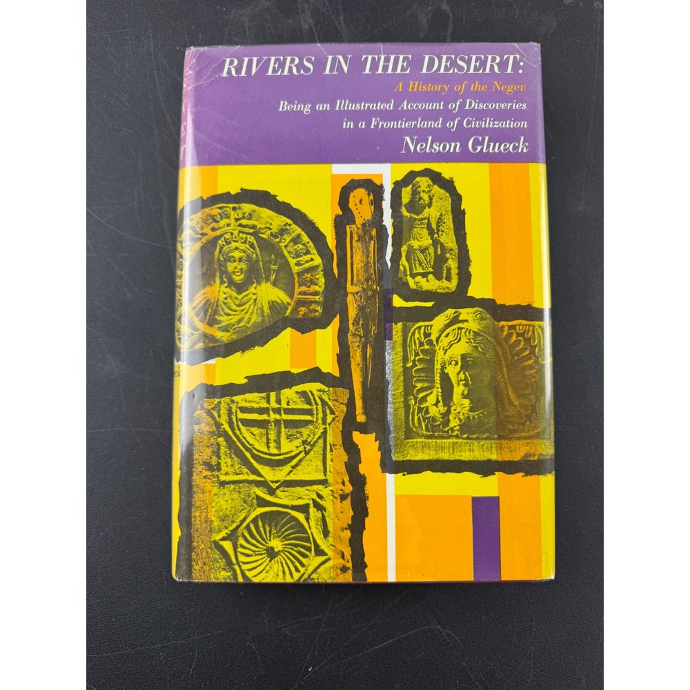 Rivers in the Desert History of the Negev Nelson Glueck 1959‎ Hardcover DJ Book